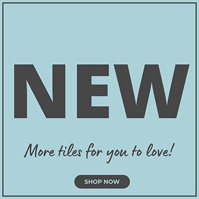 Explore our new tile arrivals 